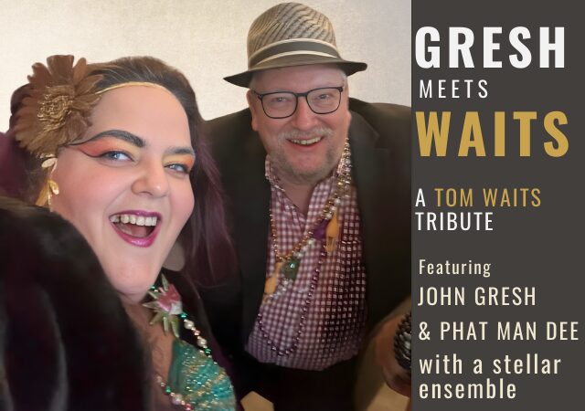 Carnegie Carnegie Backbeat Series – Gresh Meets Waits: A Tom Waits Tribute