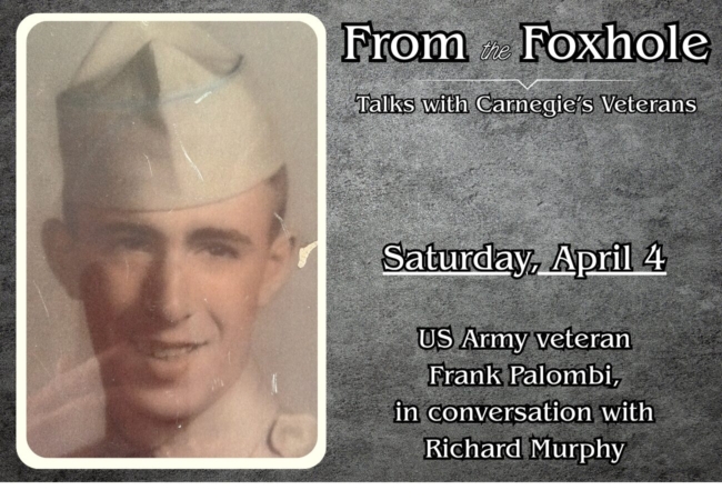 From the Foxhole: Talks with Carnegie’s Veterans – featuring US Army veteran Frank Palombi