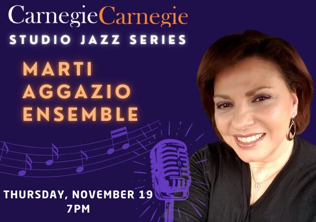 Carnegie Carnegie Studio Jazz Series – Marti Aggazio Ensemble