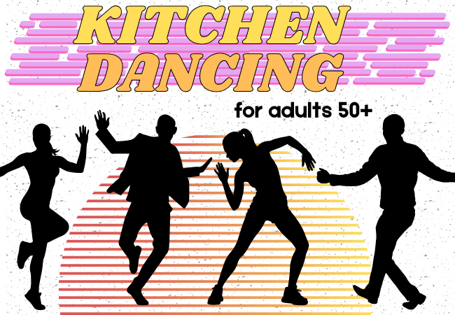 Kitchen Dancing: Freeform movement for adults 50+