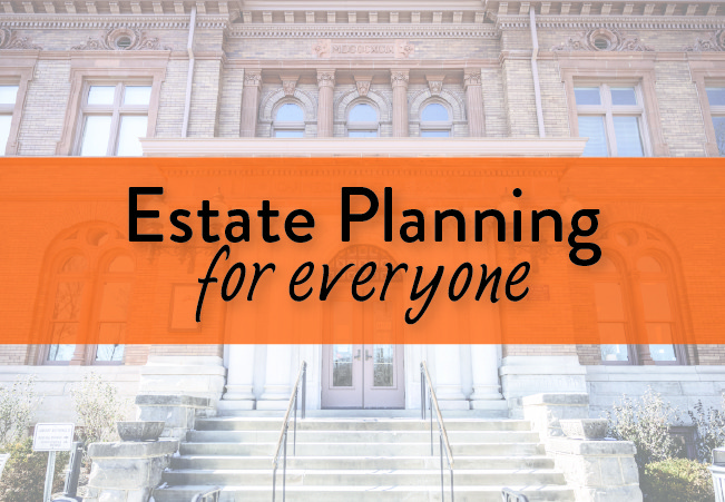 Estate Planning for Everyone