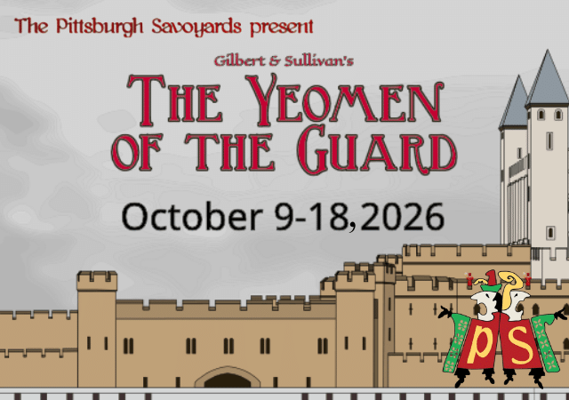 The Pittsburgh Savoyards present “The Yeomen of the Guard”