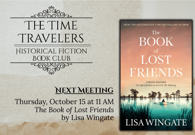 Time Travelers Historical Fiction Book Group: “The Book of Lost Friends”