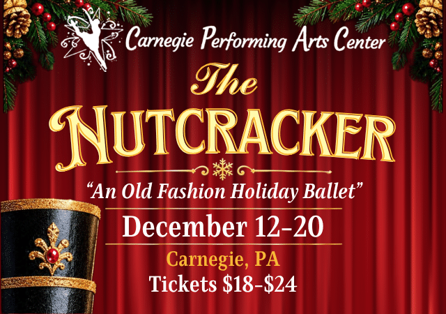 Carnegie Performing Arts Center presents “The Nutcracker”